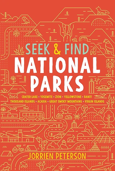 Seek & Find National Parks: Crater Lake, Yosemite, Zion, Yellowstone, Banff, Thousand Islands, Acadia, Great Smoky Mountains, Virgin Islands