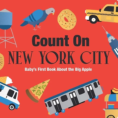 Count On New York City: Baby's First Book About the Big Apple