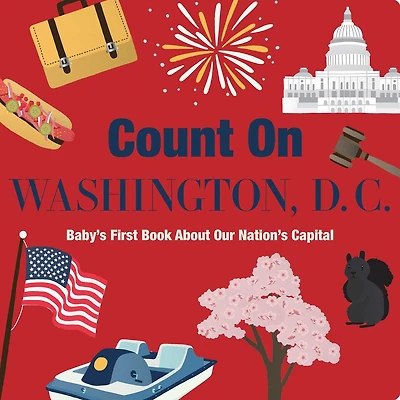 Count On Washington, D. C.: Baby's First Book About Our Nation's Capital