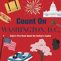 Count On Washington, D. C.: Baby's First Book About Our Nation's Capital