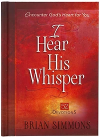 I Hear His Whisper: 52 Devotions
