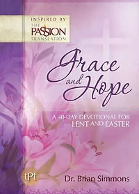 Grace and Hope: A 40-Day Devotional for Lent Easter