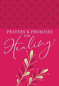 Prayers and Promises for Healing