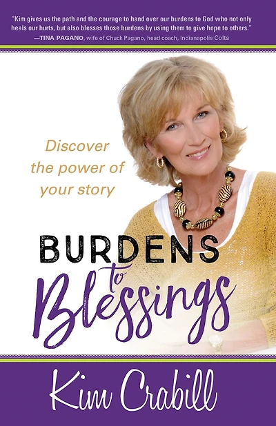 Burdens to Blessings: Discover the Power of your Story