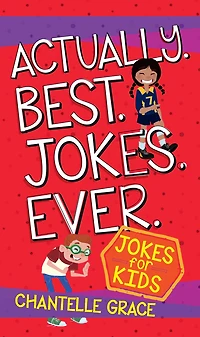 Actually Best Jokes Ever: for Kids