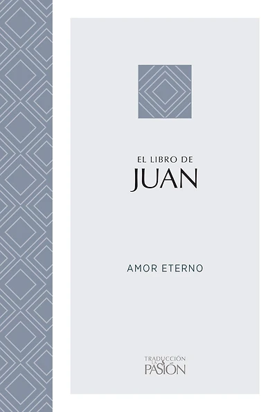 El Libro De Juan: Amor Eterno