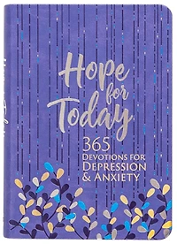 Hope for Today: 365 Devotions Depression & Anxiety