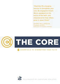 The Core: 8 Essentials to Strengthen Your Faith