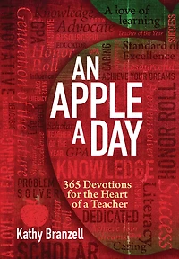 An Apple a Day (2nd edition): 365 Devotions for the Heart of Teacher