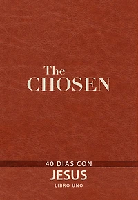 The Chosen - Libro uno: 40 Días con Jesús