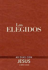 The Chosen - Libro uno: 40 Días con Jesús