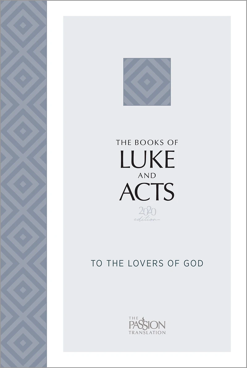 the Books of Luke and Acts (2020 Edition): To Lovers God