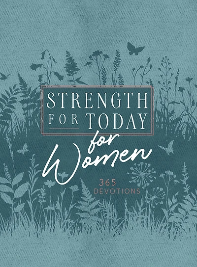 Strength for Today Women: 365 Devotions