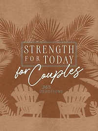 Strength for Today Couples: 365 Devotions