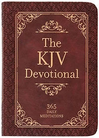 The KJV Devotional: 365 Daily Meditations
