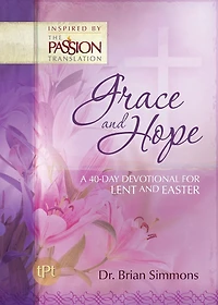 Grace and Hope: A 40-Day Devotional for Lent Easter