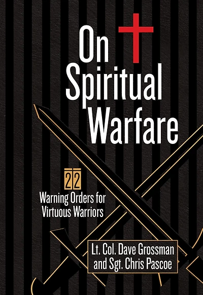 On Spiritual Warfare: 22 Warning Orders for Virtuous Warriors