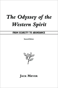 the Odyssey of Western Spirit: From Scarcity to Abundance (Third Edition)