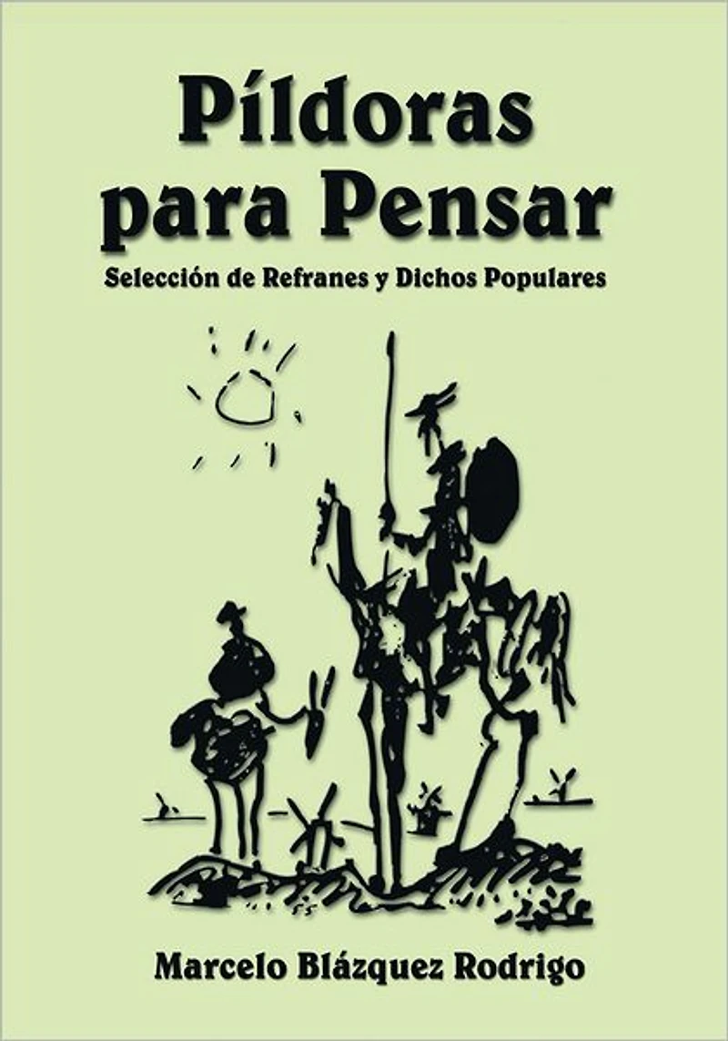 Píldoras para Pensar: Selección de Refranes y Dichos Populares