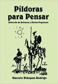 Píldoras para Pensar: Selección de Refranes y Dichos Populares