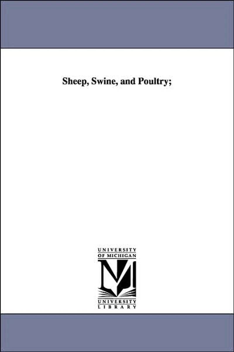 Sheep, Swine, and Poultry