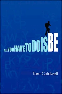 All You Have to Do Is Be