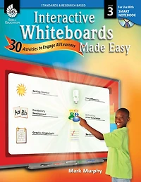 Interactive Whiteboards Made Easy: 30 Activities to Engage All Learners Level (Promethean Version