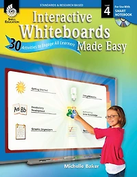 Interactive Whiteboards Made Easy: 30 Activities to Engage All Learners Level (SMARTBoard Version