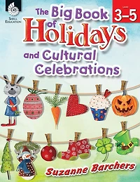 The Big Book of Holidays and Cultural Celebrations: Levels 3-5