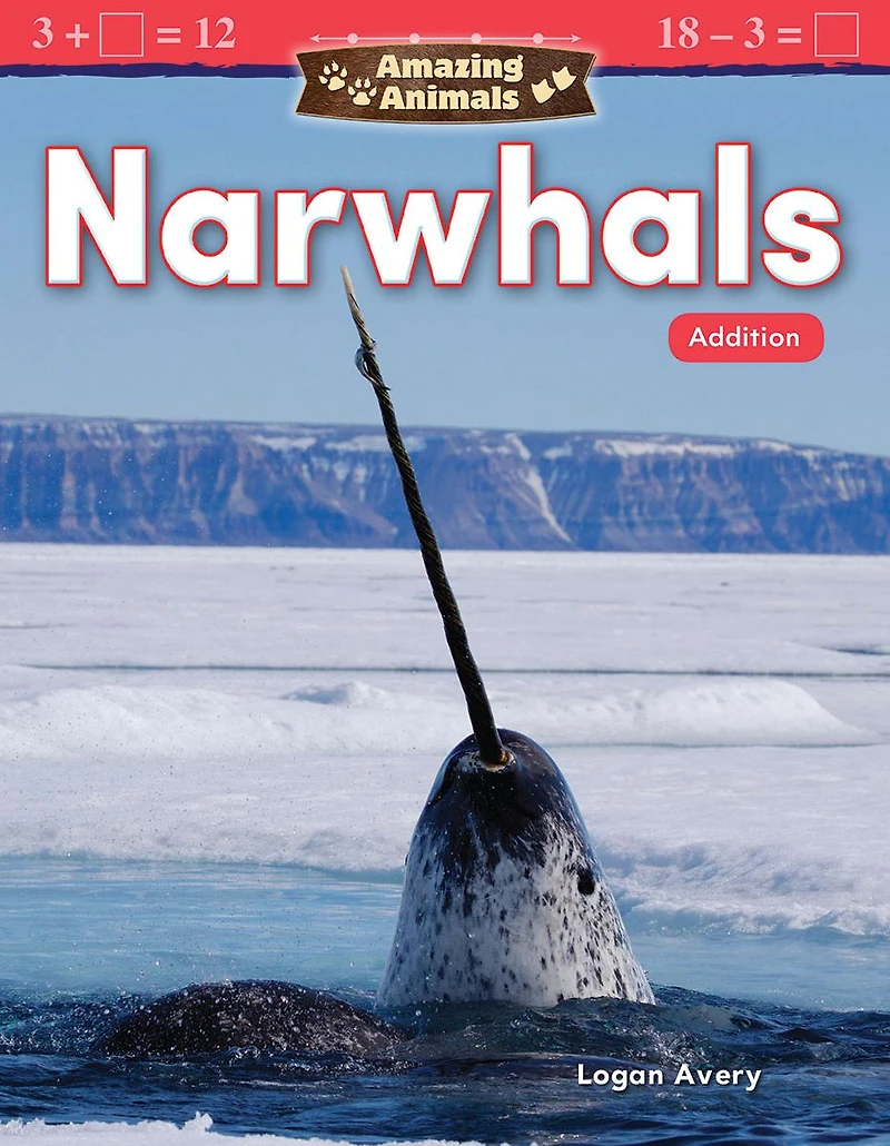Amazing Animals: Narwhals: Addition
