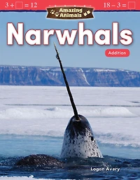Amazing Animals: Narwhals: Addition