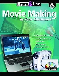 Learn & Use Movie Making in Your Classroom