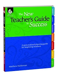 The New Teacher's Guide to Success