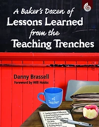 A Baker's Dozen of Lessons Learned from the Teaching Trenches