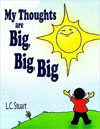 My Thoughts Are Big, Big