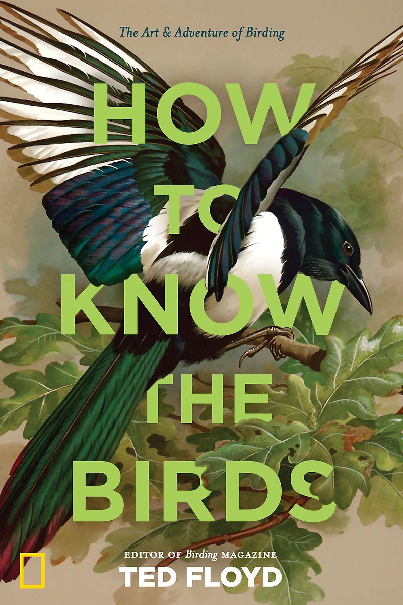 How to Know The Birds: Art and Adventure of Birding