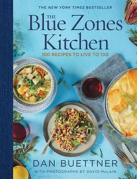 The Blue Zones Kitchen: 100 Recipes to Live