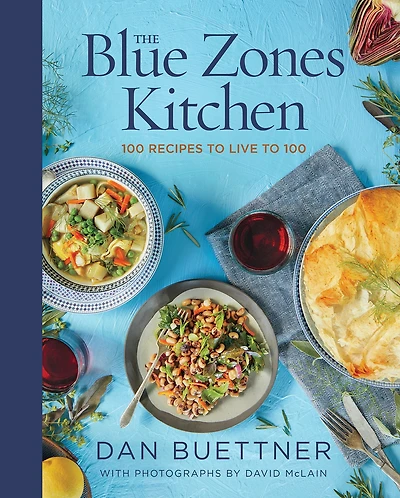 The Blue Zones Kitchen: 100 Recipes to Live