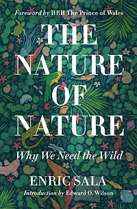 the Nature of Nature: Why We Need Wild