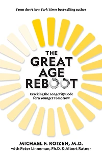 the Great Age Reboot: Cracking Longevity Code for a Younger Tomorrow