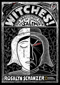 Witches: The Absolutely True Tale of Disaster Salem
