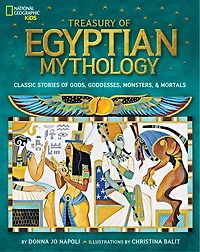 Treasury of Egyptian Mythology: Classic Stories Gods, Goddesses, Monsters & Mortals