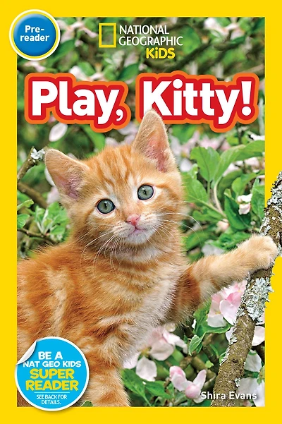 Play, Kitty! (National Geographic Readers Series: Pre-reader)