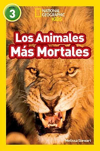 Los animales màs mortales (Deadliest Animals) (National Geographic Readers Series: Level 3)