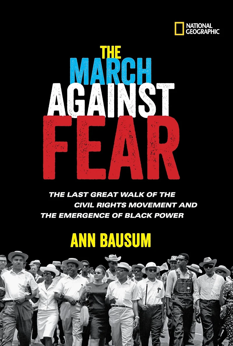 the March Against Fear: Last Great Walk of Civil Rights Movement and Emergence Black Power