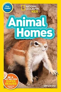 Animal Homes (National Geographic Readers Series) (Pre-reader)