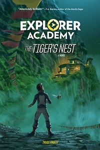 The Tiger's Nest (Explorer Academy Series #5)