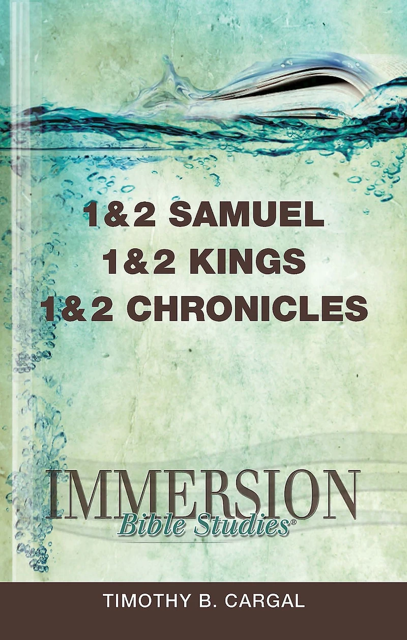Immersion Bible Studies: 1 & 2 Samuel, Kings, Chronicles