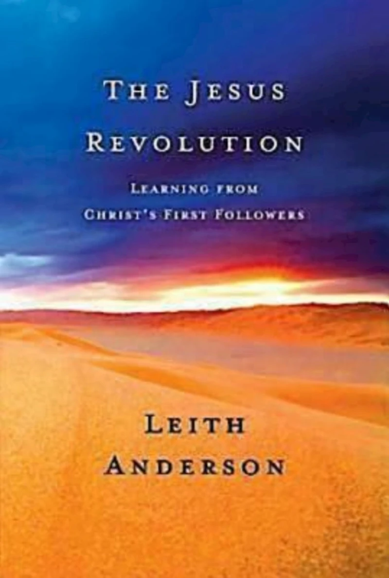 The Jesus Revolution: Learning from Christ's First Followers