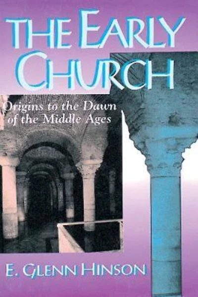 the Early Church: Origins to Dawn of Middle Ages